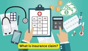 What is insurance claim?